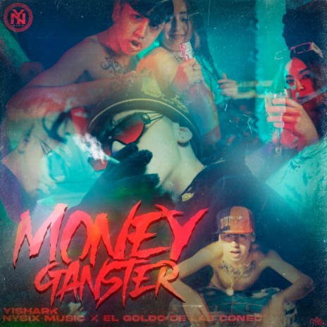 Money Ganster ft. Nysix music & el goldo de las conec | Boomplay Music