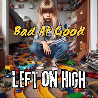 Bad At Good lyrics | Boomplay Music