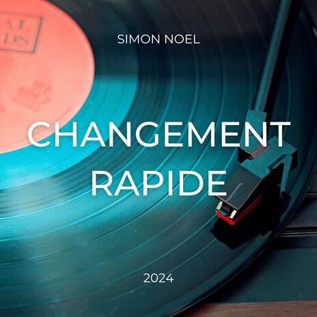 Changement Rapide | Boomplay Music