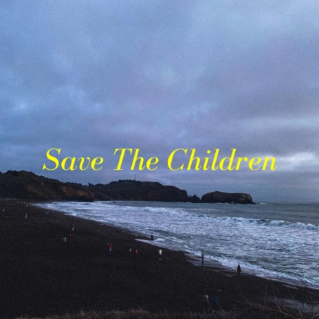 Save The Children | Boomplay Music