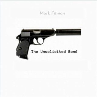 The Unsolicited Bond