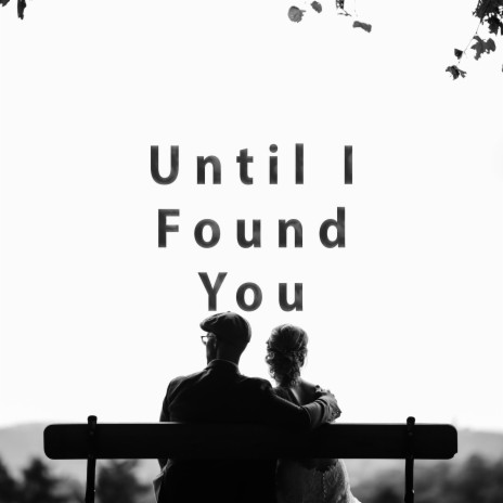 Until I Found You (Piano & Beats Version)