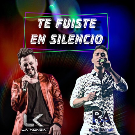 Te Fuiste en Silencio (feat. La K'onga) | Boomplay Music