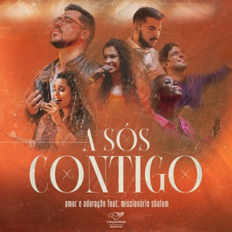 A Sós Contigo / Amar-Te Mais ft. Missionário Shalom | Boomplay Music