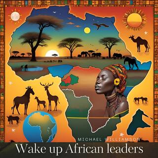 Wake up African leaders