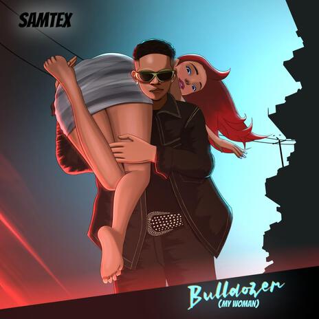 Bulldozer(My Woman) | Boomplay Music