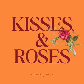 Kisses & Roses (Jeyonce Remix)