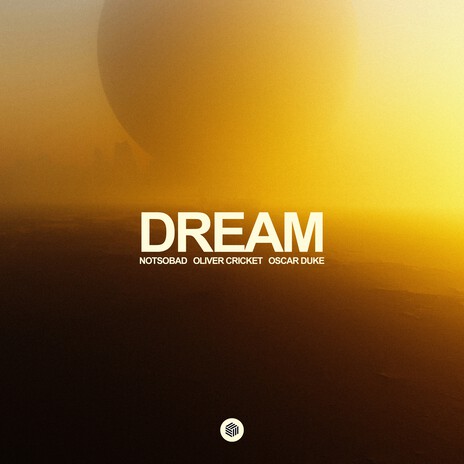 Dream ft. Oliver Cricket & Oscar Duke | Boomplay Music