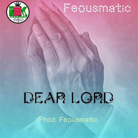 Dear Lord | Boomplay Music