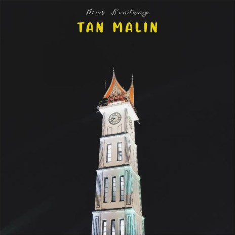 Tan Malin | Boomplay Music