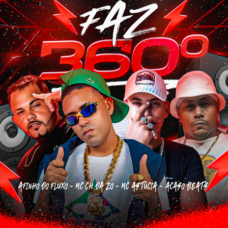 Faz 360 ft. Afinho do Fluxo, MC Astucia & Acaso Beats | Boomplay Music