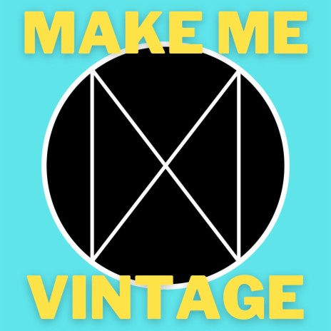 Make Me Vintage | Boomplay Music