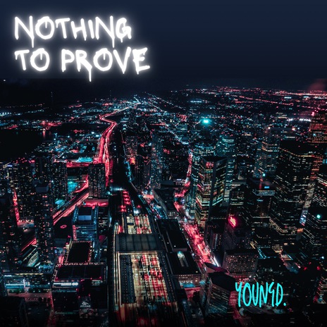 Nothing To Prove | Boomplay Music