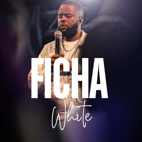 FICHA WHITE | Boomplay Music