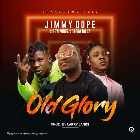 Old Glory ft. Seyi Vibez & Otega | Boomplay Music