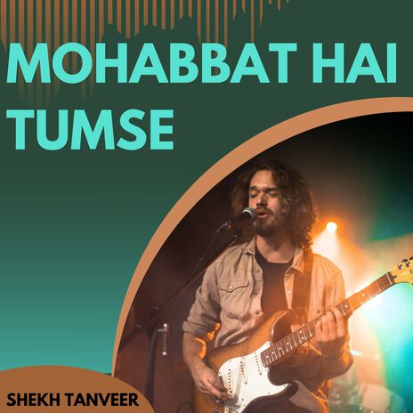 Mohabbat Hai Tumse | Boomplay Music