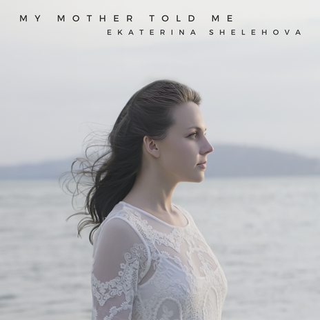 My Mother Told Me | Boomplay Music