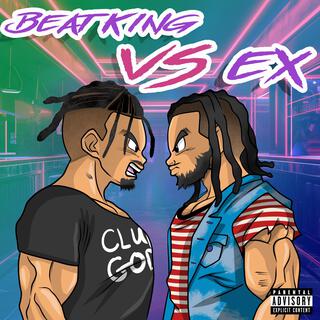 Beatking VS Ex