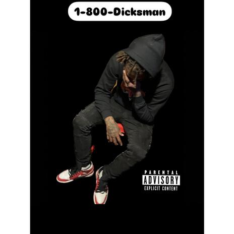 1-800-DICKSMAN | Boomplay Music