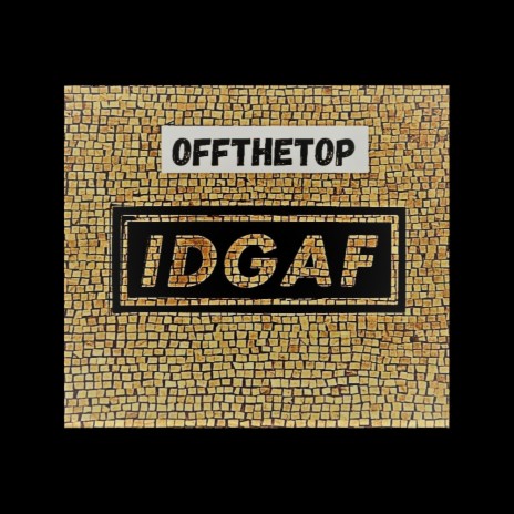 idgaf (freestyle) | Boomplay Music