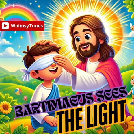 Bartimaeus sees the Light | Boomplay Music