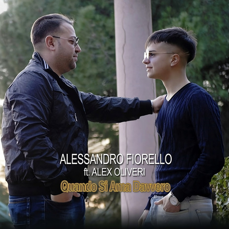 Quando Si Ama Davvero ft. Alex Oliveri | Boomplay Music