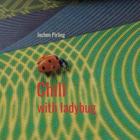 Chill with Ladybug | Boomplay Music