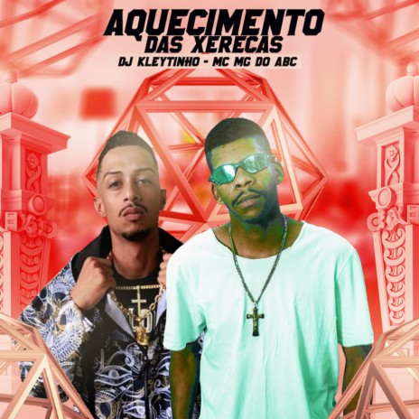 Aquecimento das Xerecas ft. MC Mg do Abc | Boomplay Music