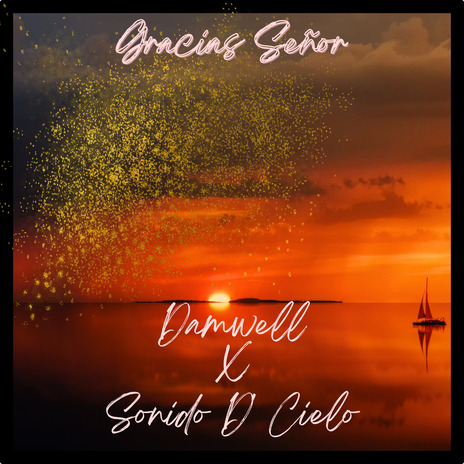 Gracias Señor ft. Damwell | Boomplay Music