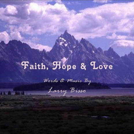 Faith, Hope & Love | Boomplay Music