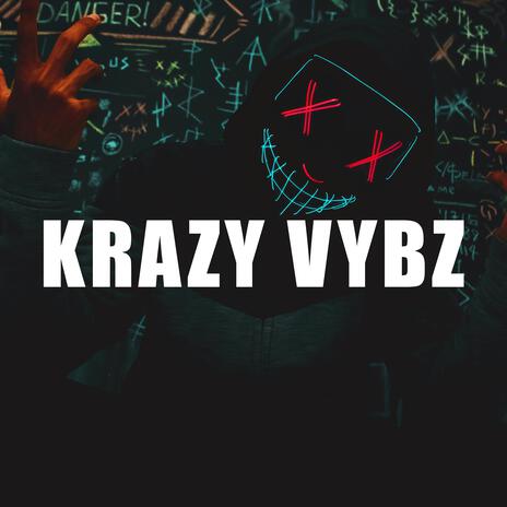 Krazy Vybz | Boomplay Music