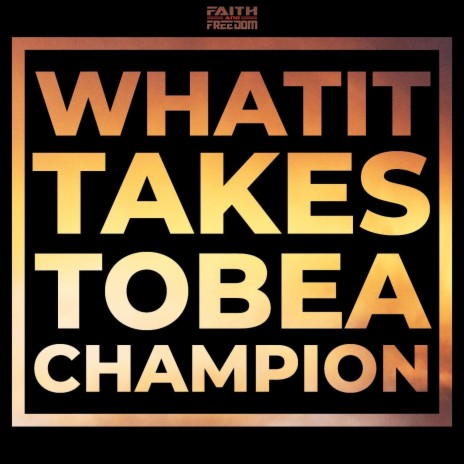 What It Takes to Be a Champion | Boomplay Music