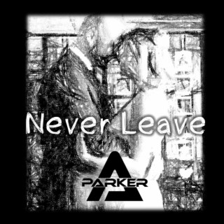 Never Leave