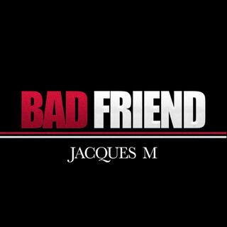 Bad friend