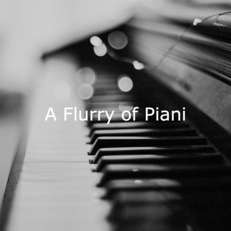 A Flurry of Piani