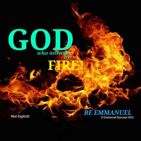 GOD WHO ANSWERS BY FIRE! | Boomplay Music