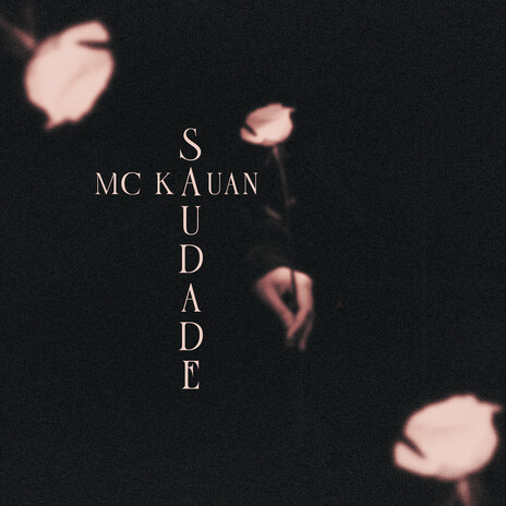 Saudade ft. MC Kauan | Boomplay Music