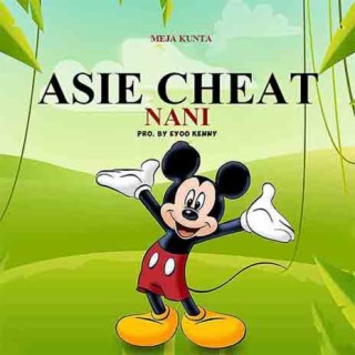 Asie Cheat Nani lyrics | Boomplay Music