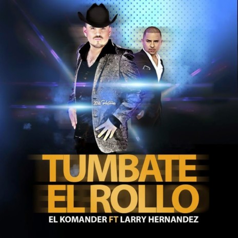 Tumbate El Rollo (Feat. Larry Hernandez) ft. Larry Hernandez | Boomplay Music