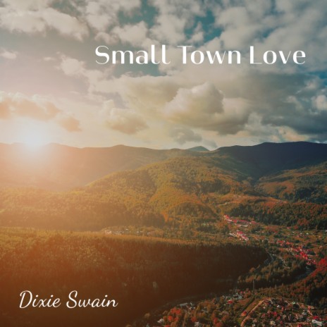 Small Town Love | Boomplay Music