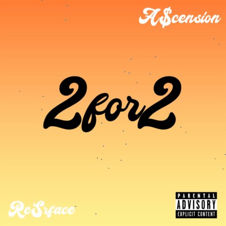 2for2 ft. ReSrface | Boomplay Music