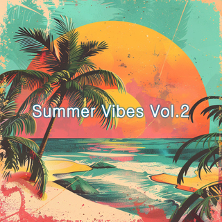 Summer Vibes Vol. 2