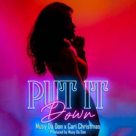 Put It Down ft. Cari Christmas | Boomplay Music