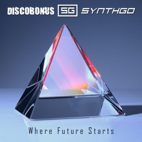 Where Future Starts ft. Synthgo | Boomplay Music
