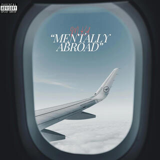 MENTALLY ABROAD lyrics | Boomplay Music