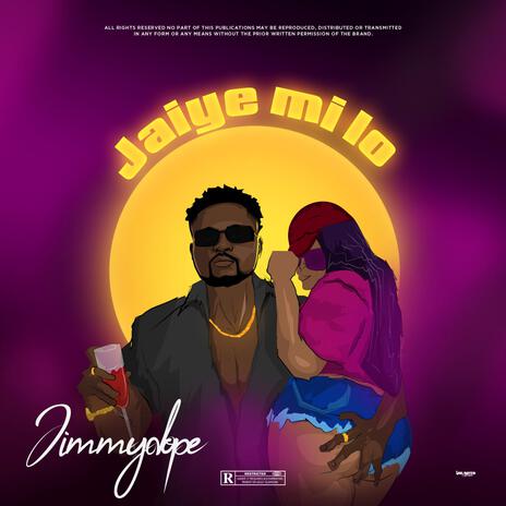 JAIYE MI LO | Boomplay Music