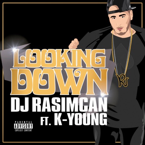 Looking Down (Clean Version) ft. K-Young | Boomplay Music