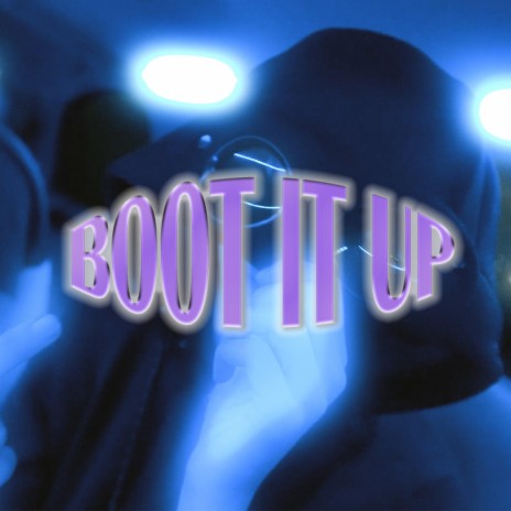 Boot It Up | Boomplay Music