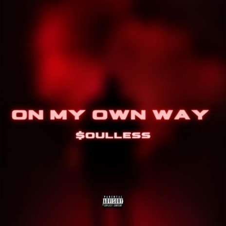 On My Own Way | Boomplay Music