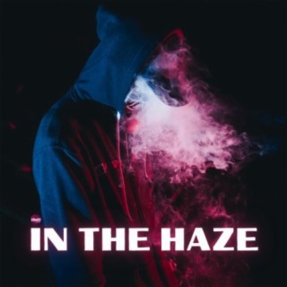 In The Haze